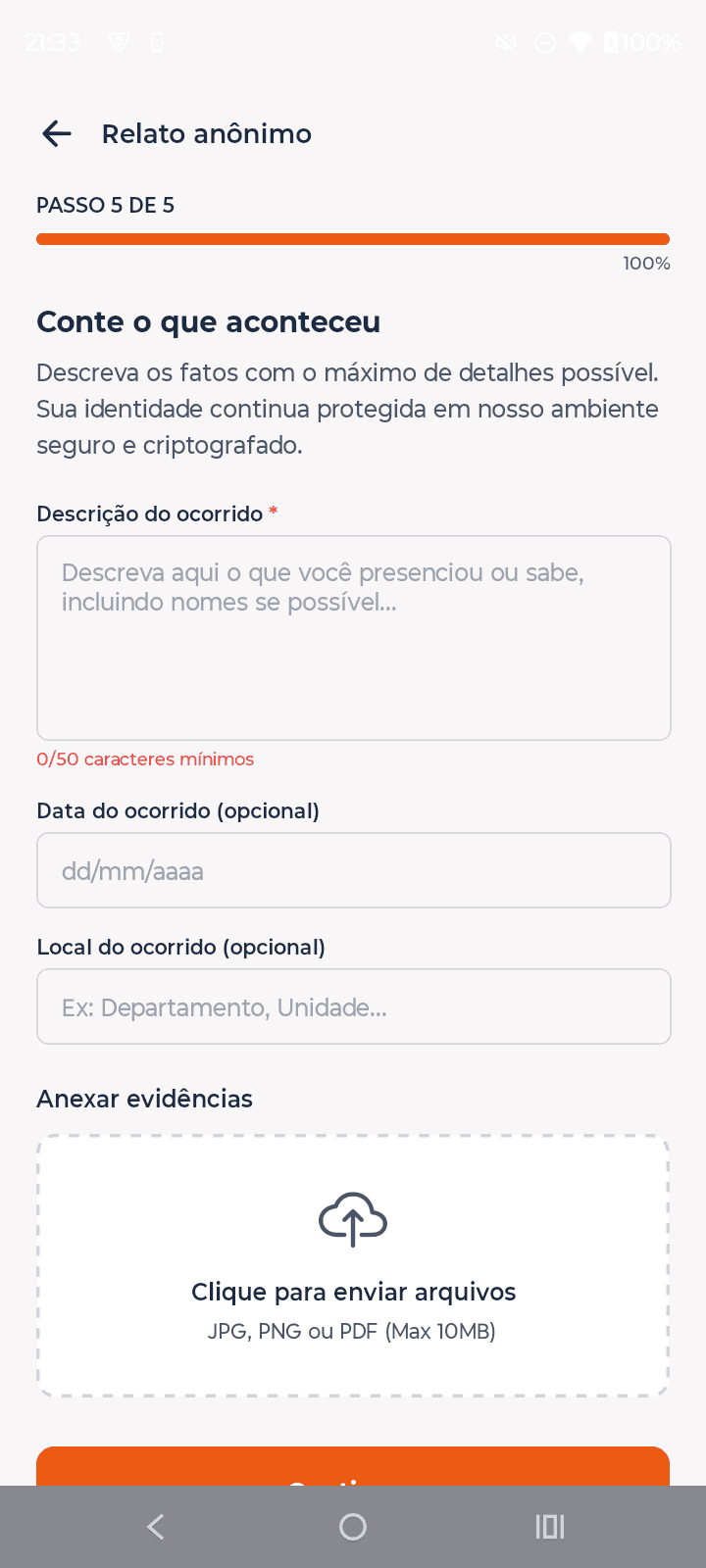 Descreva o ocorrido com até 10 evidências